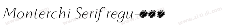 Monterchi Serif regu字体转换